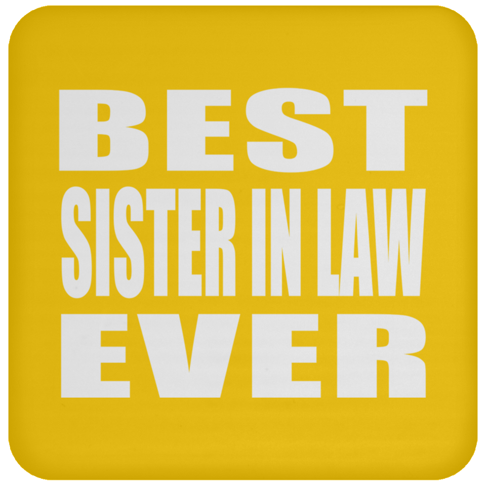 Best Sister In Law Ever - Drink Coaster