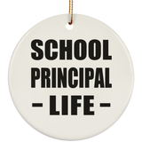 School Principal Life - Circle Ornament