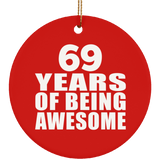 69th Birthday 69 Years Of Being Awesome - Circle Ornament