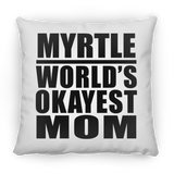 Myrtle World's Okayest Mom - Throw Pillow
