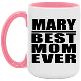 Mary Best Mom Ever - 15oz Accent Mug Pink