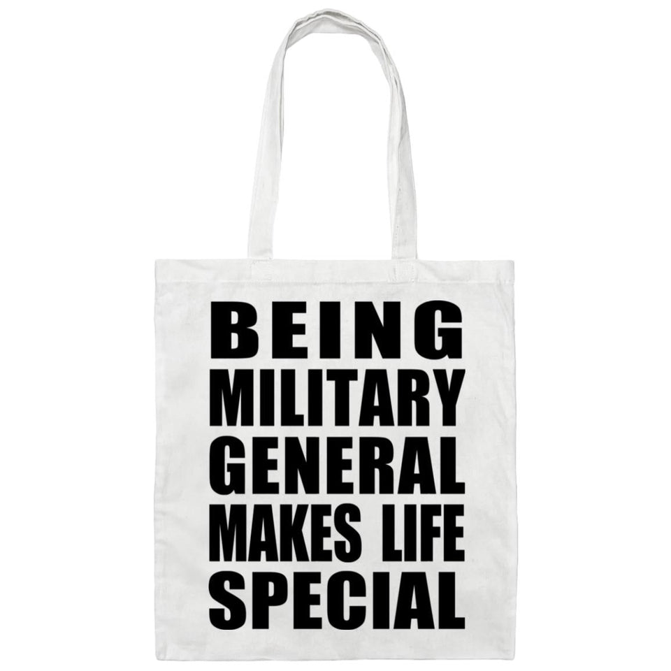 Being Military General Makes Life Special - Tote Bag White