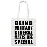 Being Military General Makes Life Special - Tote Bag White