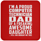 Proud Computer Technician Dad Of Awesome Daughter - Drink Coaster