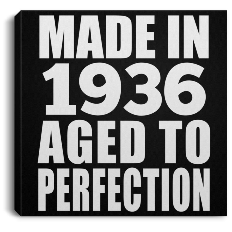 88th Birthday Made In 1936 Aged to Perfection - Canvas Square