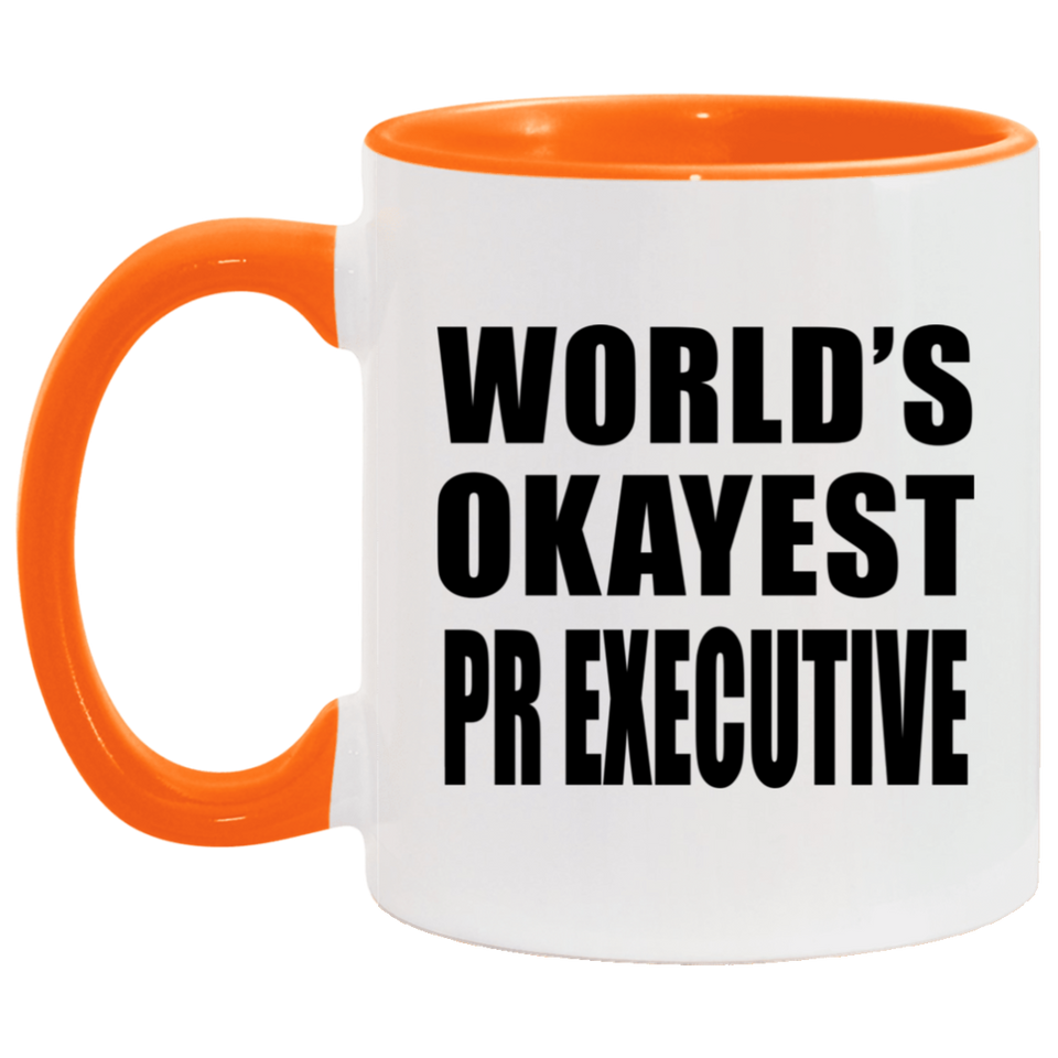 World's Okayest Pr Executive - 11oz Accent Mug Orange