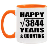 Happy 62nd Anniversary Square Root of 3844 Years & Counting - 11oz Accent Mug Orange