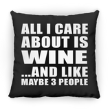 All I Care About Is Wine - Throw Pillow Black