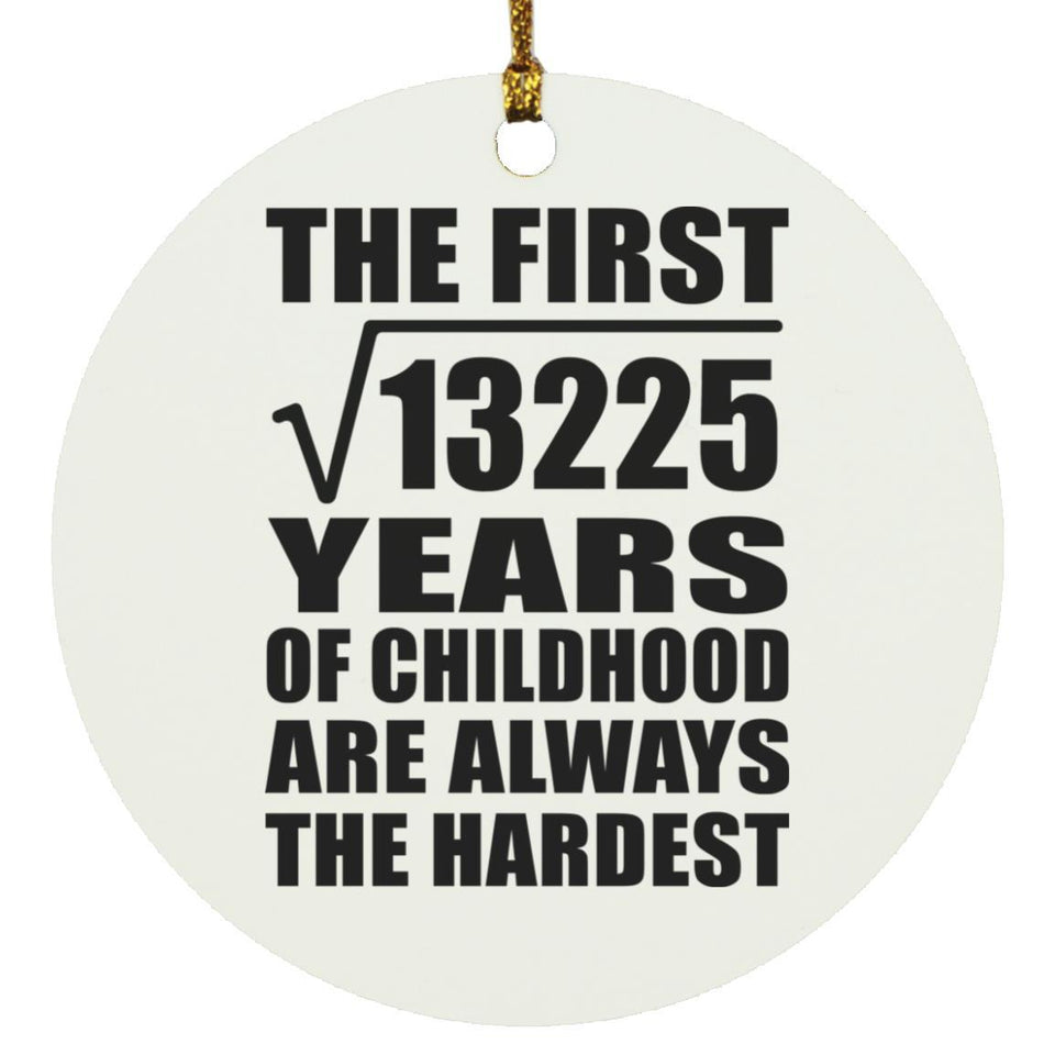115th Birthday Square Root of 13225 Years of Childhood - Circle Ornament