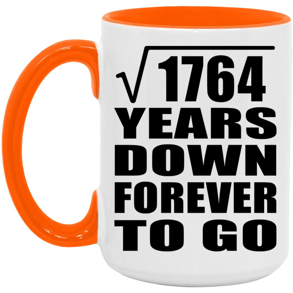 42nd Anniversary Square Root of 1764 Years Down Forever To Go - 15oz Accent Mug Orange