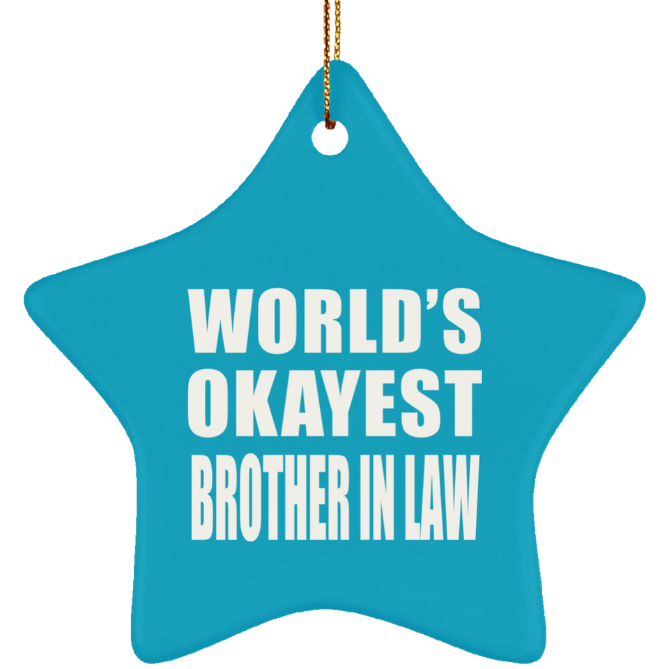 World's Okayest Brother In Law - Star Ornament