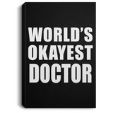 World's Okayest Doctor - Canvas Portrait
