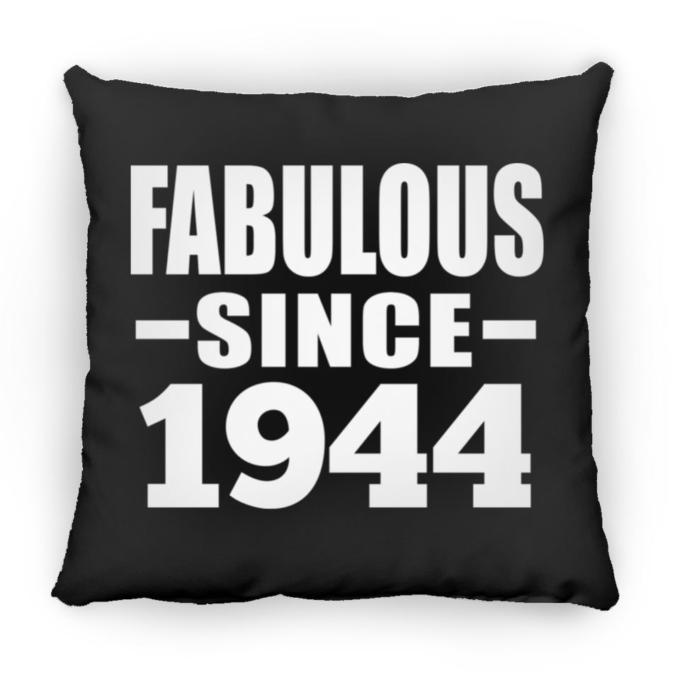 80th Birthday Fabulous Since 1944 - Throw Pillow Black