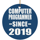 Computer Programmer Since 2019 - Circle Ornament