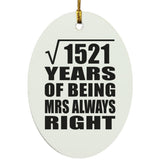 39th Anniversary Square Root of 1521 Years Mrs Always Right - Oval Ornament