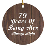 79th Anniversary 79 Years Of Being Mrs Always Right - Circle Ornament D