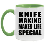 Knife Making Makes Life Special - 11oz Accent Mug Green