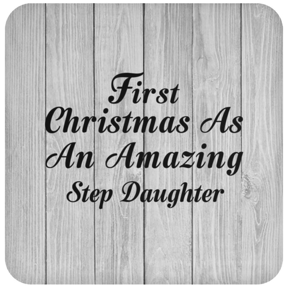 First Christmas As An Amazing Step Daughter - Drink Coaster F