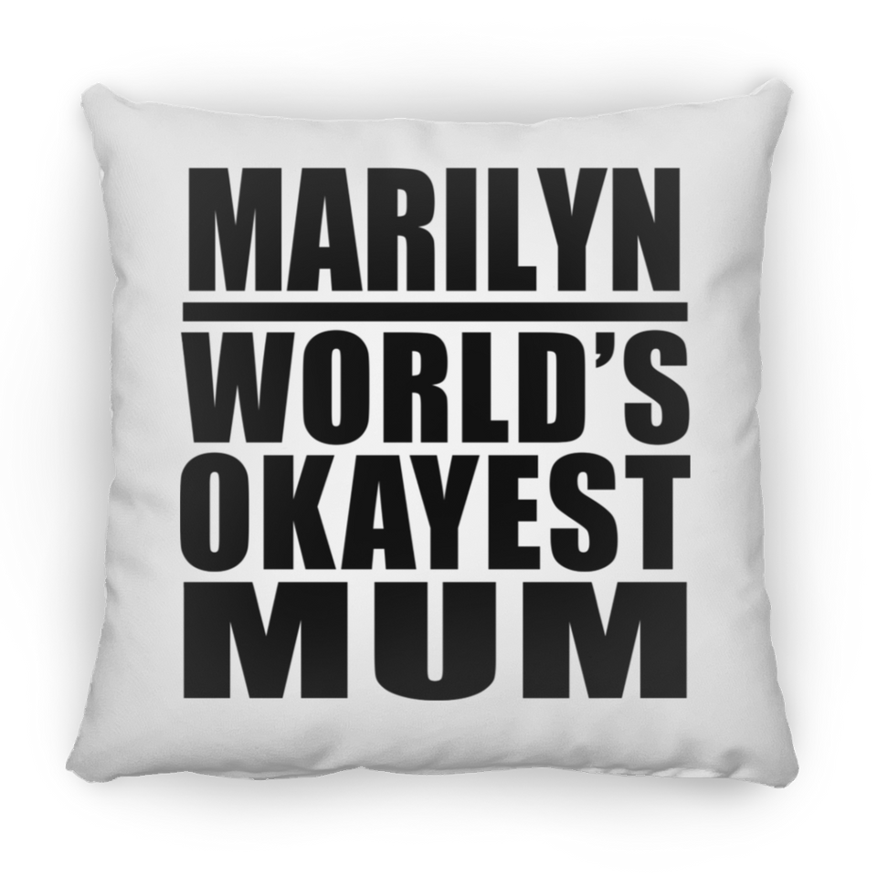 Marilyn World's Okayest Mum - Throw Pillow