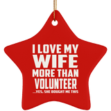I Love My Wife More Than Volunteer - Star Ornament