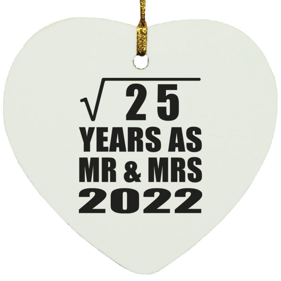 5th Anniversary Square Root of 25 Years As Mr & Mrs 2022 - Heart Ornament