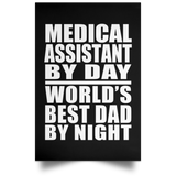 Medical Assistant By Day World's Best Dad By Night - Poster Portrait