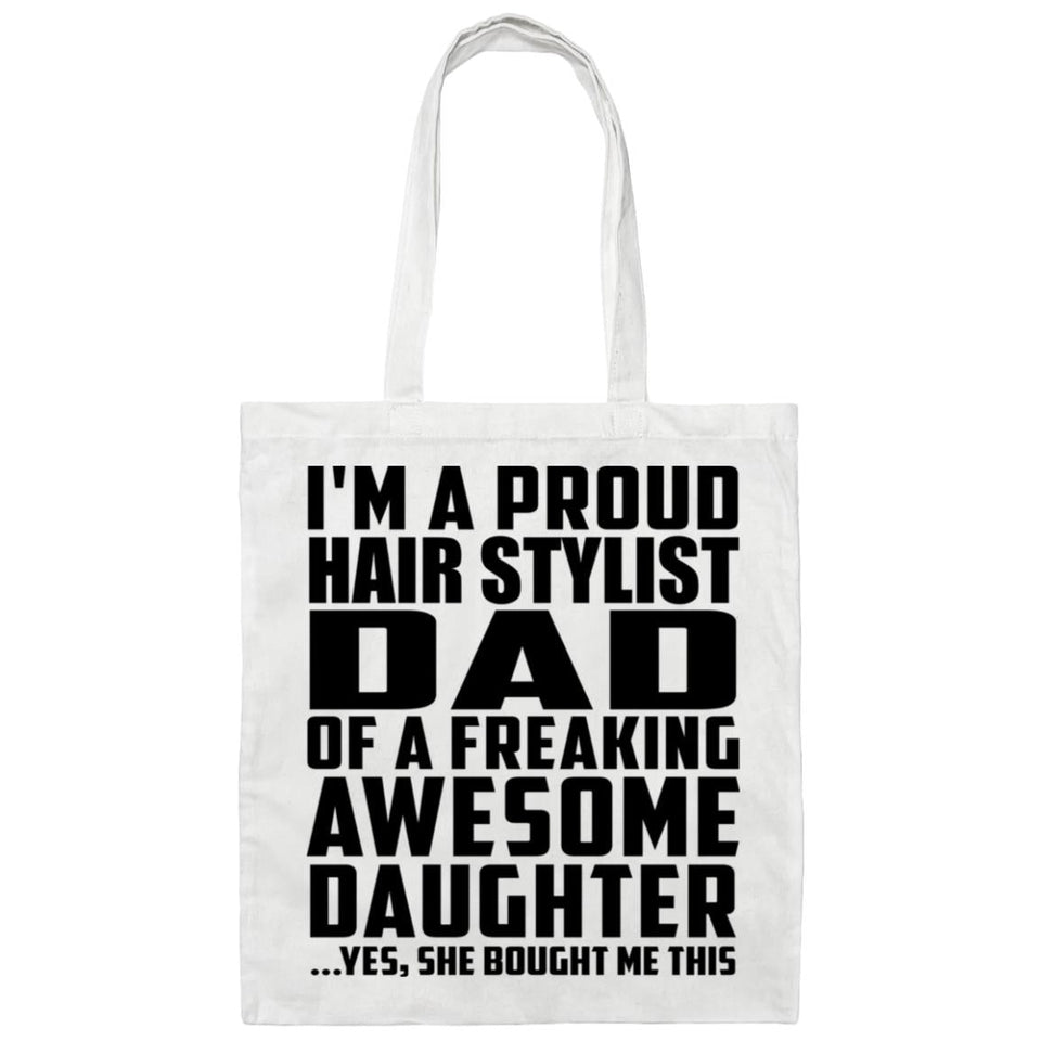 Proud Hair Stylist Dad Of Awesome Daughter - Tote Bag White