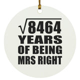 92nd Anniversary Square Root of 8464 Years of Being Mrs Right - Circle Ornament