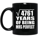 69th Anniversary Square Root of 4761 Years of Mrs Perfect - 11oz Coffee Mug Black