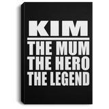 Kim The Mum The Hero The Legend - Canvas Portrait
