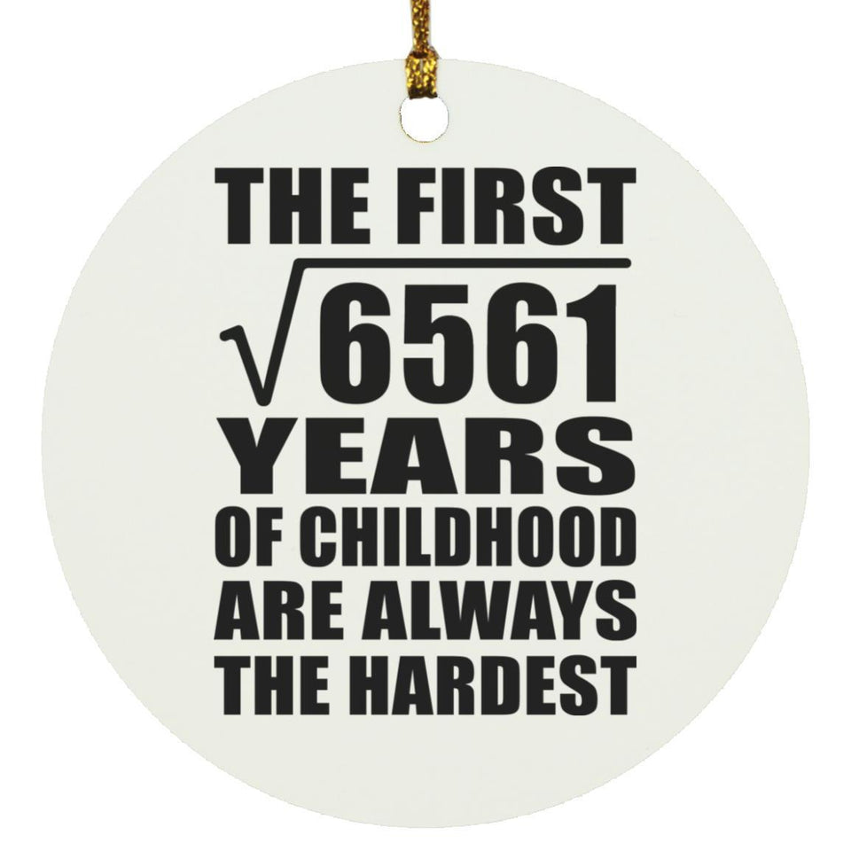81st Birthday Square Root of 6561 Years of Childhood - Circle Ornament