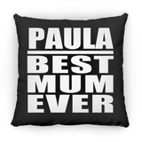 Paula Best Mum Ever - Throw Pillow Black