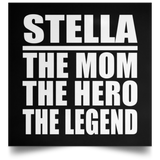 Stella The Mom The Hero The Legend - Poster Square