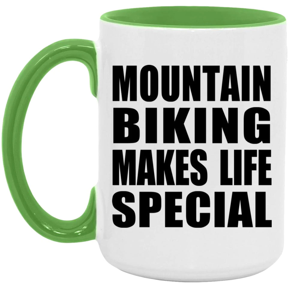 Mountain Biking Makes Life Special - 15oz Accent Mug Green