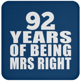 92nd Anniversary 92 Years Of Being Mrs Right - Drink Coaster