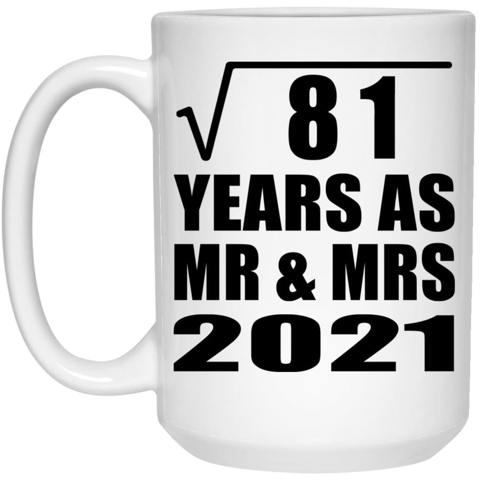 9th Anniversary Square Root of 81 Years As Mr & Mrs 2021 - 15oz Coffee Mug