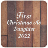 First Christmas As Daughter 2022 - Drink Coaster E