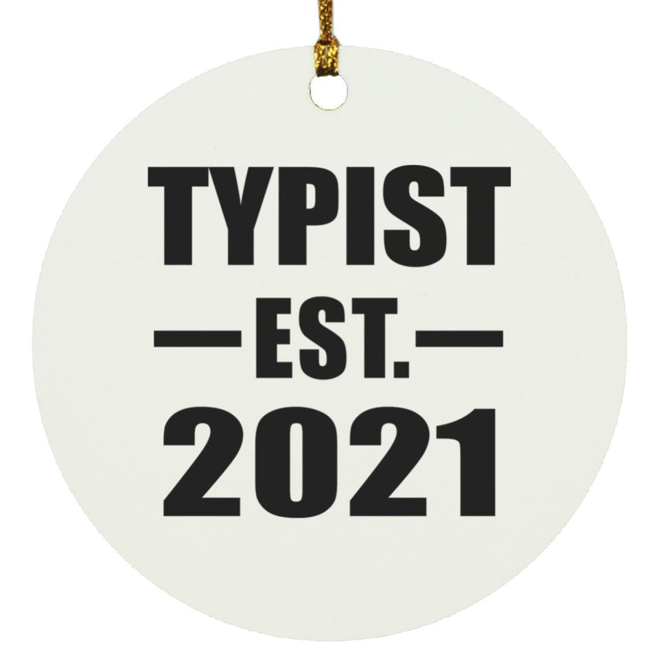 Typist Established EST. 2021 - Circle Ornament