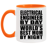 Electrical Engineer By Day World's Best Mom By Night - 11oz Accent Mug Orange