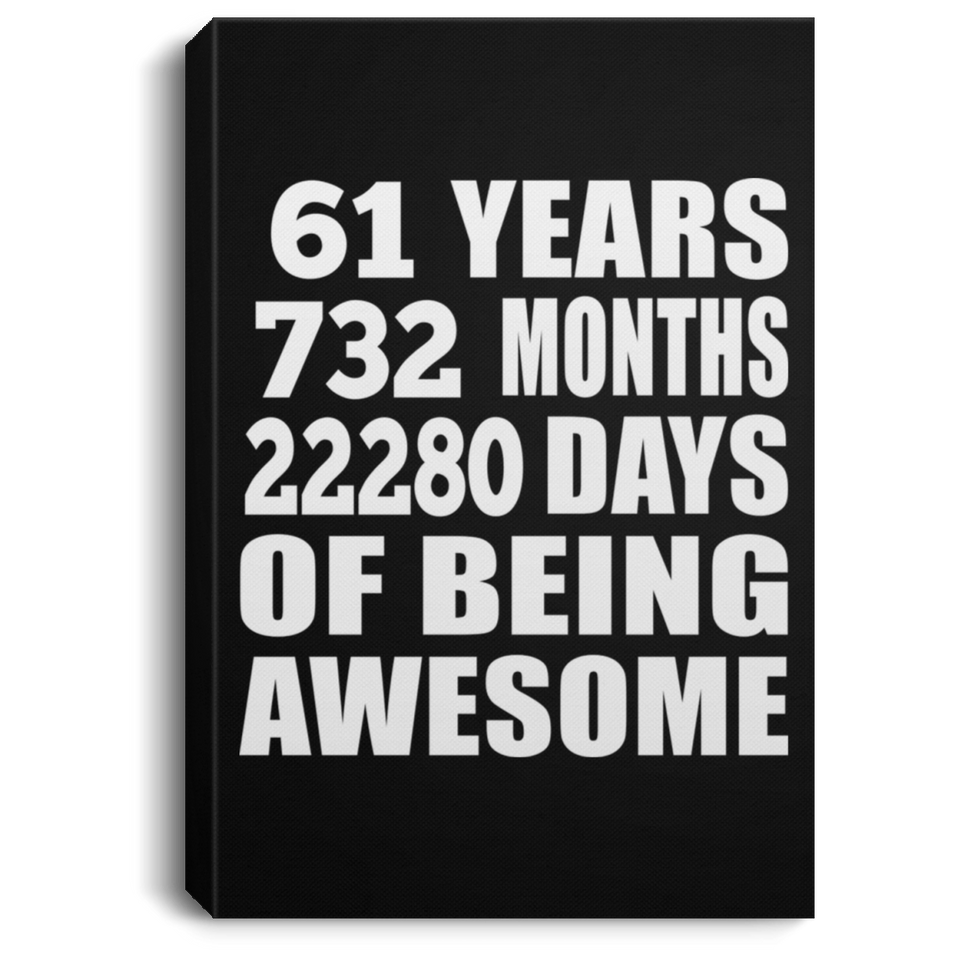 61st Birthday 61 Years 732 Months 22280 Days Of Awesome - Canvas Portrait