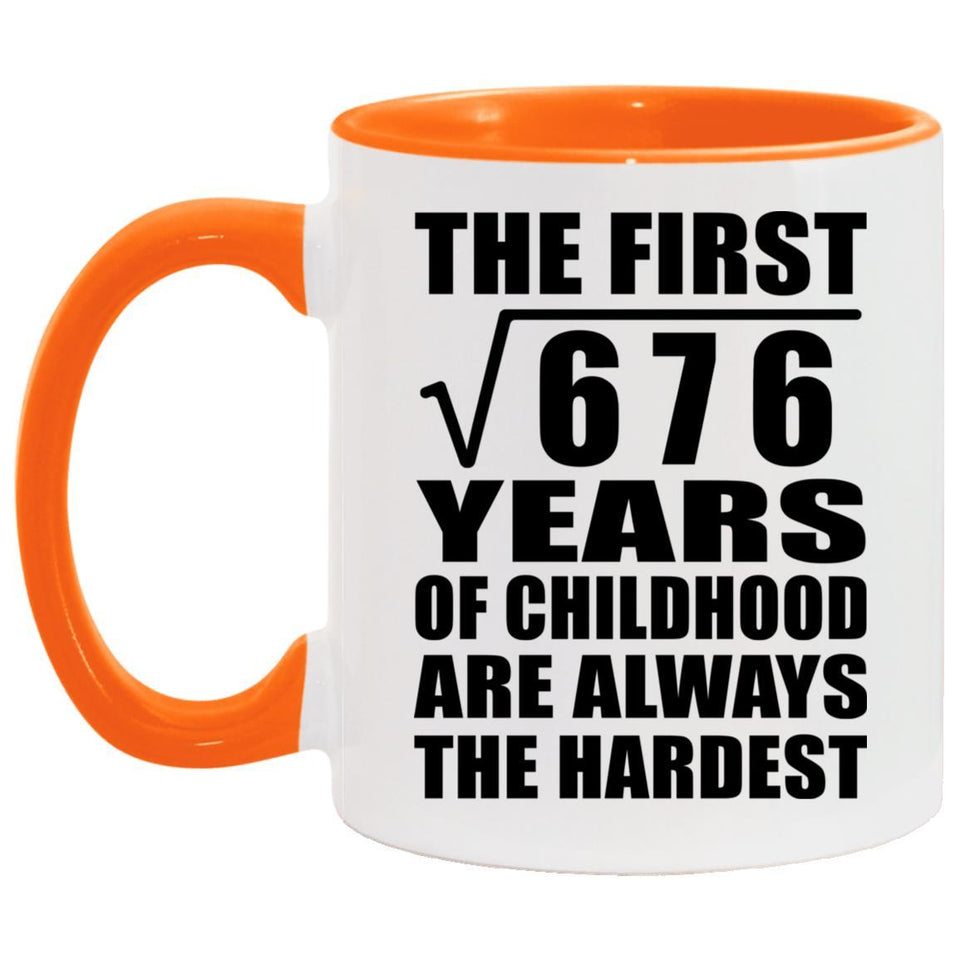 26th Birthday Square Root of 676 Years of Childhood - 11oz Accent Mug Orange