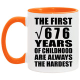 26th Birthday Square Root of 676 Years of Childhood - 11oz Accent Mug Orange
