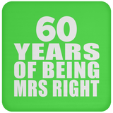 60th Anniversary 60 Years Of Being Mrs Right - Drink Coaster