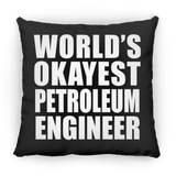 World's Okayest Petroleum Engineer - Throw Pillow Black