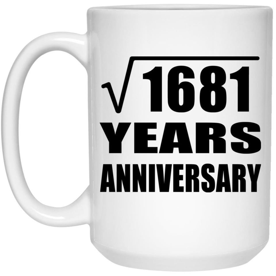 41st Anniversary Square Root of 1681 Years Anniversary - 15oz Coffee Mug