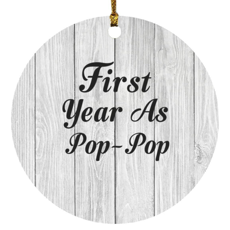 First Year As Pop Pop - Circle Ornament F