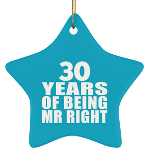 30th Anniversary 30 Years Of Being Mr Right - Star Ornament