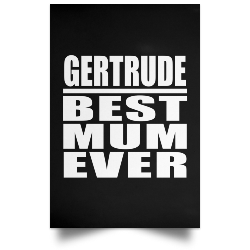 Gertrude Best Mum Ever - Poster Portrait