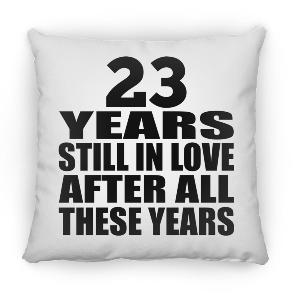 23rd Anniversary 23 Years Still In Love After These Years - Throw Pillow