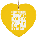 Occupational Therapist By Day World's Best Dad By Night - Heart Ornament